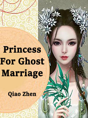 Princess For Ghost Marriage